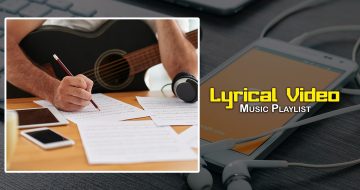 Playlist: Lyrical Video