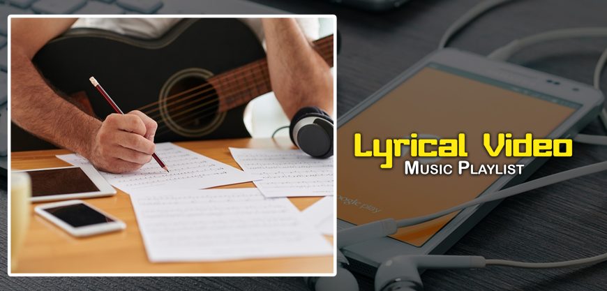 Playlist: Lyrical Video